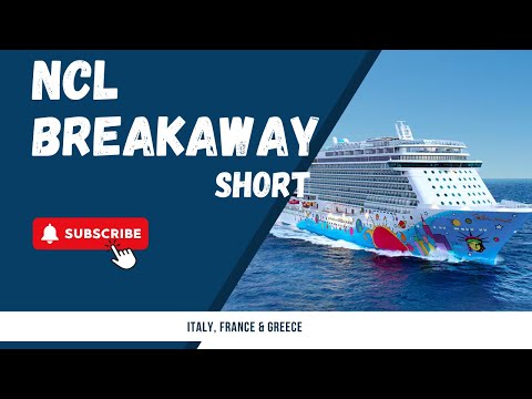 NCL Breakaway Italy, France and Greece – Coming soon
